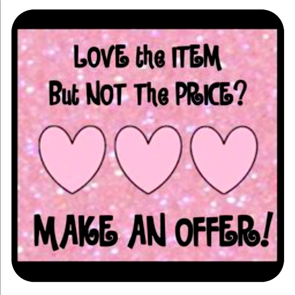 Reasonable Offers Welcomed!